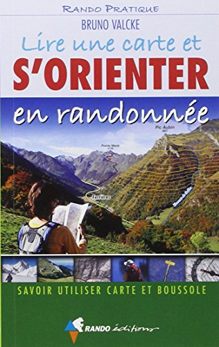 Lire une carte et s'orienter en randonnée : savoir utiliser carte et boussole