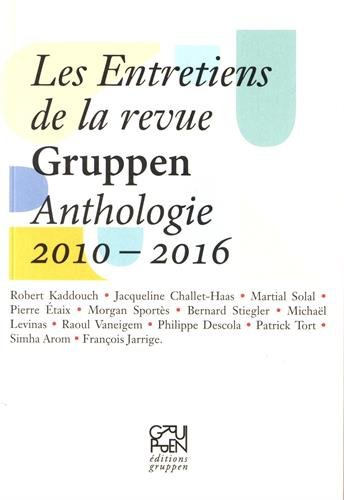 Les entretiens de la revue Gruppen : anthologie 2010-2016