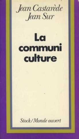 La Communiculture : pour une culture de la communication