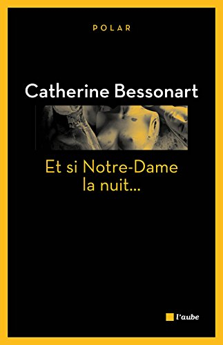 Et si Notre-Dame la nuit...