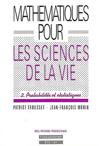 Mathématiques pour les Sciences de la Vie : Tome 2, Probabilités et statistiques
