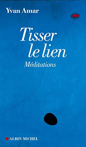 Tisser le lien : méditations