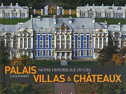 Palais, villas & châteaux