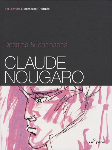 Claude Nougaro : dessins & chansons