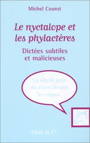 Le nyctalope et les phylactères : dictées saugrenues