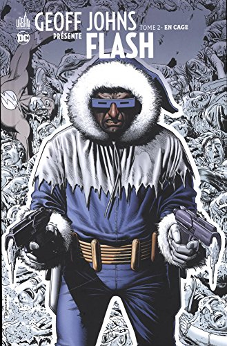 geoff johns présente flash, tome 2 : en cage