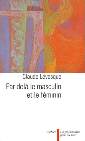 Par-delà le masculin et le féminin