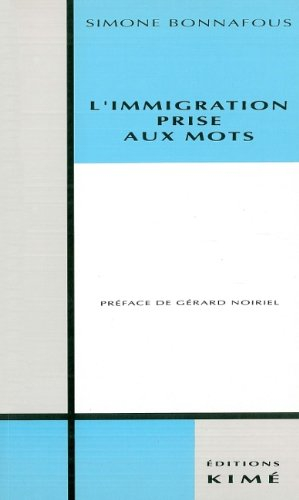 L'Immigration prise aux mots