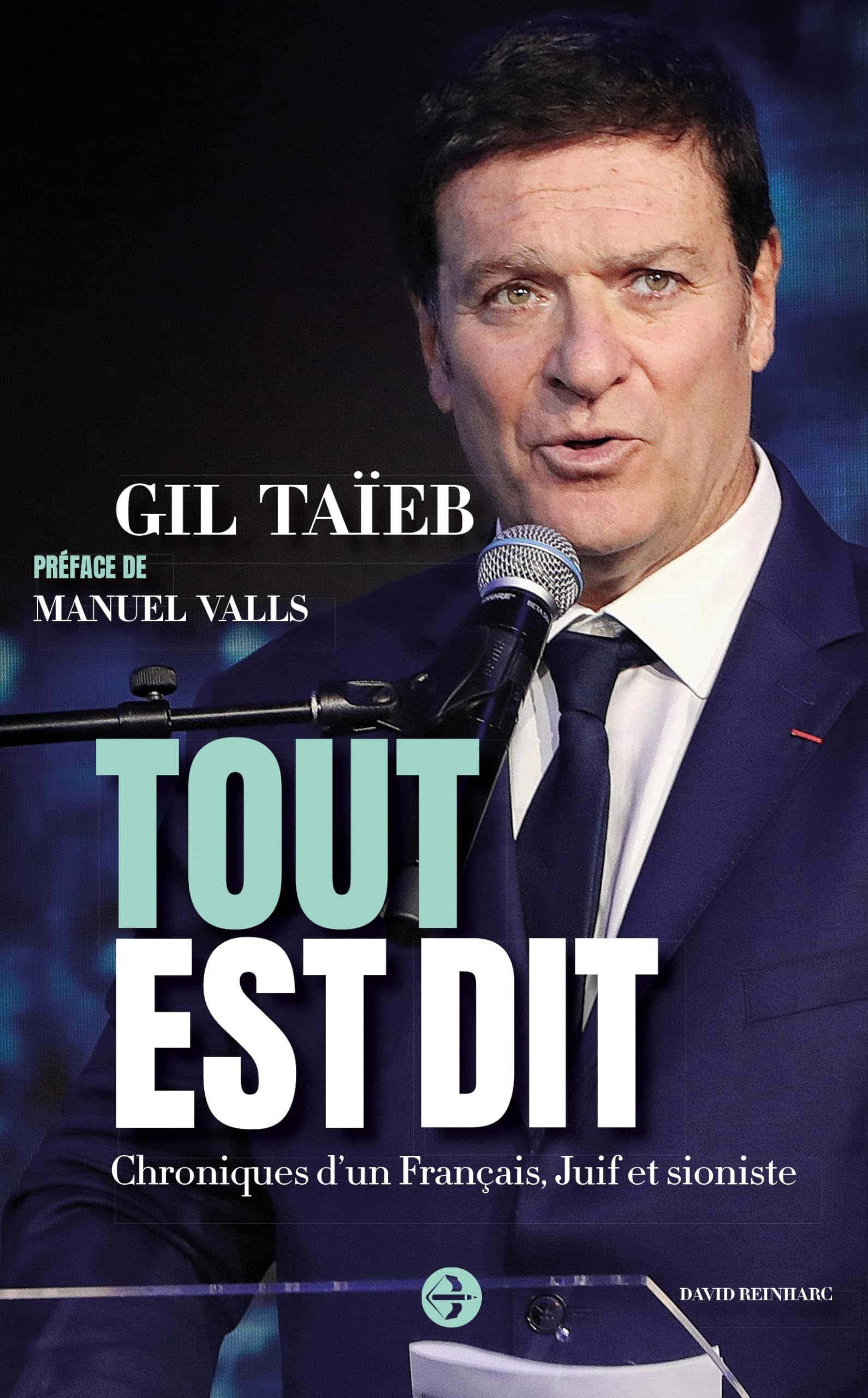 Tout est dit : chroniques d'un Français, Juif et sioniste