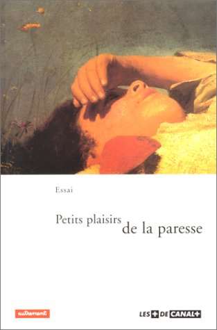 petits plaisirs de la paresse