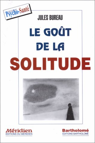 le gout de la solitude