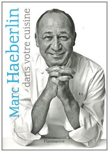 Marc Haeberlin dans votre cuisine