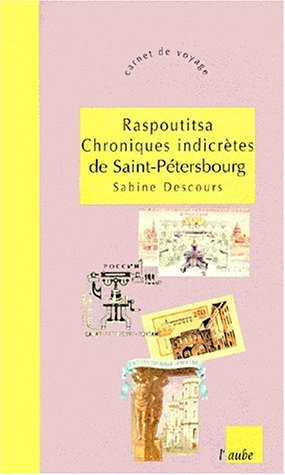Raspoutitsa : chroniques indiscrètes de Saint-Pétersbourg