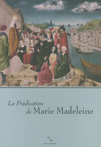 La prédication de Marie Madeleine