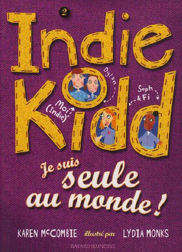 Indie Kidd. Vol. 2. Je suis seule au monde !