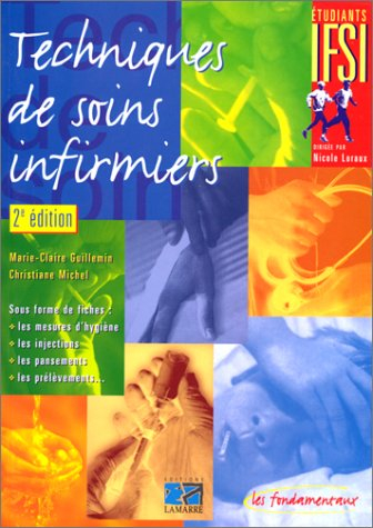 techniques de soins infirmiers. : 2ème édition