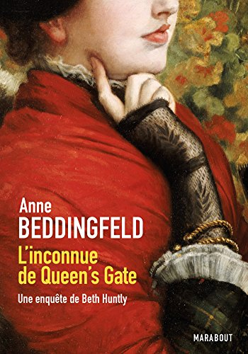 Une enquête de Beth Huntly. Vol. 1. L'inconnue de Queen's Gate
