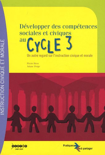 Développer des compétences sociales et civiques au cycle 3 : un autre regard sur l'instruction civiq
