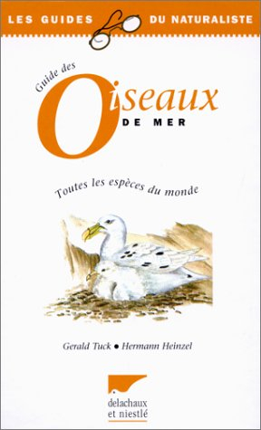 Guide des oiseaux de mer : toutes les espèces du monde