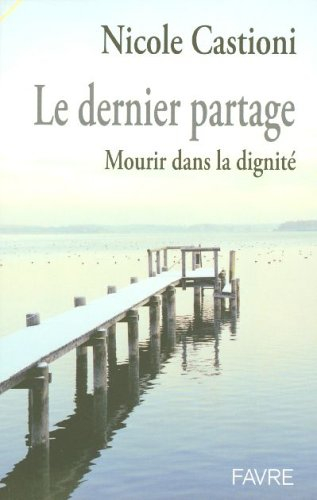 Le dernier partage : mourir dans la dignité