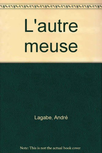 L'autre Meuse