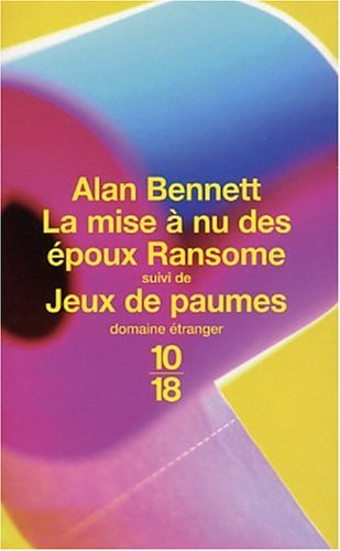 La mise à nu des époux Ransome. Jeux de paumes