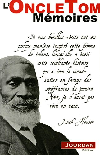 L'oncle Tom : mémoires : l'autobiographie de celui qui inspira le célèbre personnage de Harriet Beec