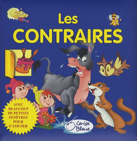 Les contraires : avec beaucoup de petites fenêtres pour s'amuser