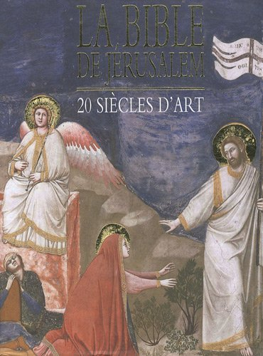 La Bible de Jérusalem : 20 siècles d'art