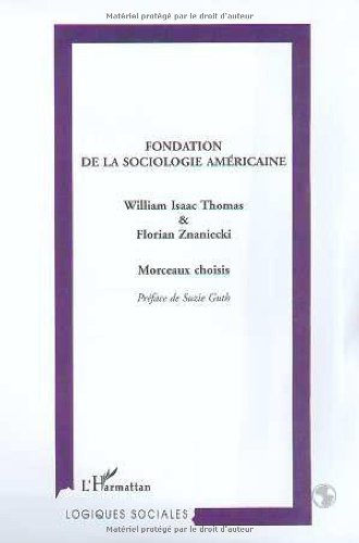 Fondation de la sociologie américaine : morceaux choisis