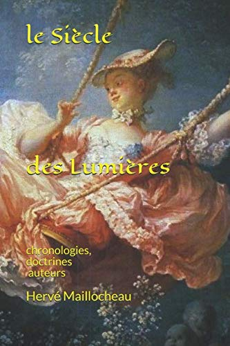 LE SIECLE DES LUMIERES: les doctrines et les auteurs français