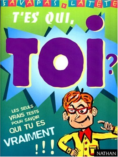 T'es qui, toi ?