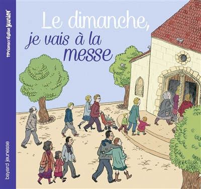Le dimanche, je vais à la messe