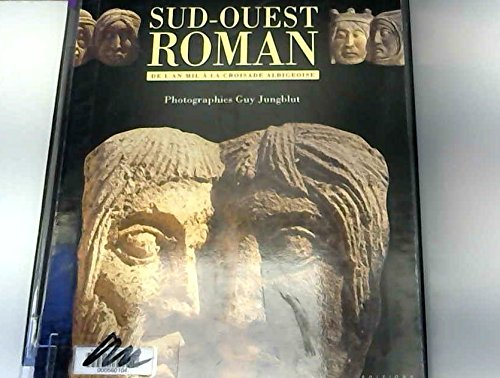 Sud-Ouest roman : de l'an Mil à la croisade albigeoise
