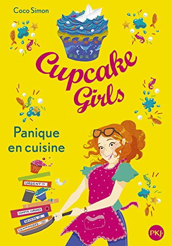 Cupcake girls. Vol. 8. Panique en cuisine