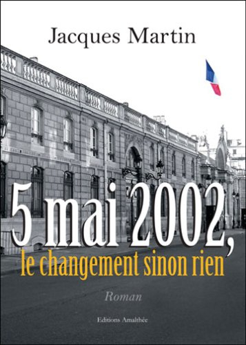 5 mai 2002, le changement sinon rien !