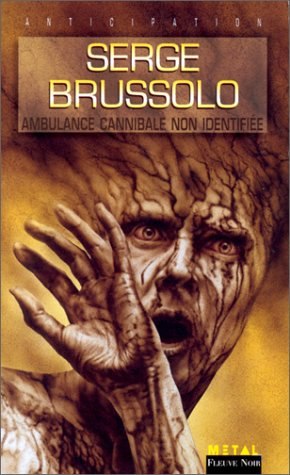 Les Soldats de goudron. Vol. 2. Ambulance cannibale non identifiée