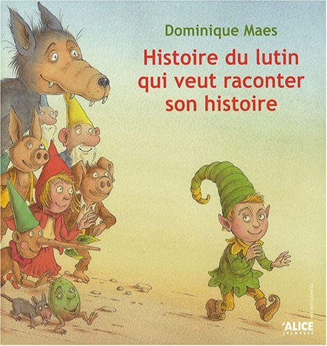 Histoire de lutin qui veut raconter son histoire
