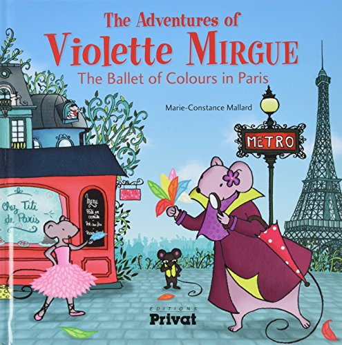 The adventures of Violette Mirgue. The ballet of colours in Paris