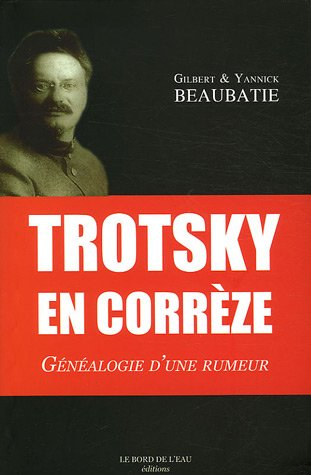 Trotsky en Corrèze : généalogie d'une rumeur