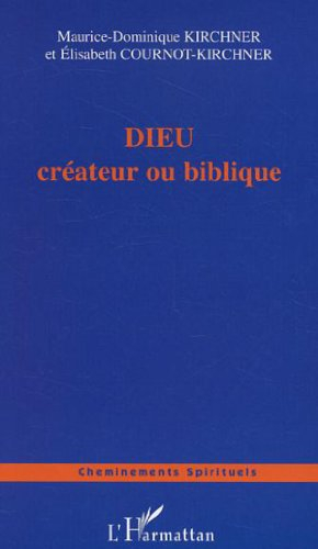 Dieu : créateur ou biblique