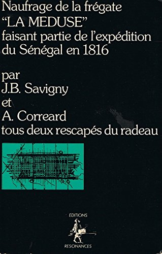 Naufrage de la frégate La Méduse faisant partie de l'expédition du Sénégal en 1816
