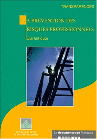 La prévention des risques professionnels : qui fait quoi