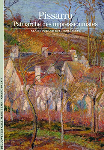 Pissarro : patriarche des impressionnistes
