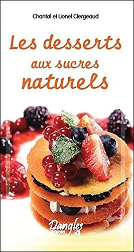 Les desserts aux sucres naturels