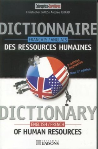 Dictionnaire des ressources humaines : français-anglais. Dictionary of personnel management : Englis