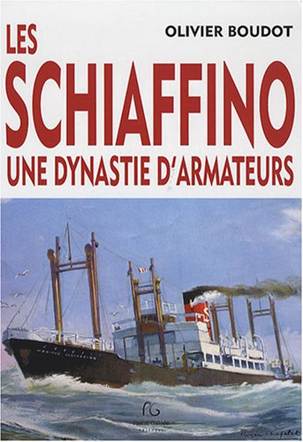 Les Schiaffino : une dynastie d'armateurs