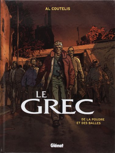Le Grec. Vol. 1. De la poudre et des balles