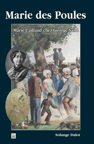 Marie des poules : Marie Caillaud chez George Sand