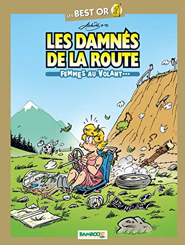 Les damnés de la route. Femmes au volant...